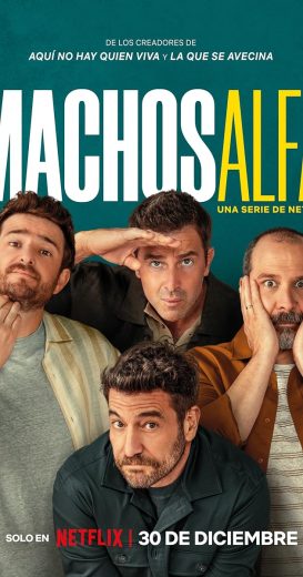 مسلسل Machos Alfa الموسم الاول