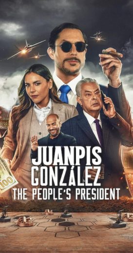 مشاهدة فيلم Juanpis González: The People’s President 2024 مترجم