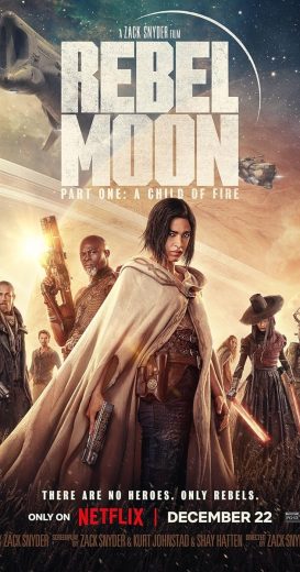 مشاهدة فيلم Rebel Moon – Part One: A Child of Fire 2023 مترجم