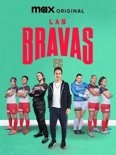 مسلسل Las Bravas F.C. الموسم الثاني مترجم كامل