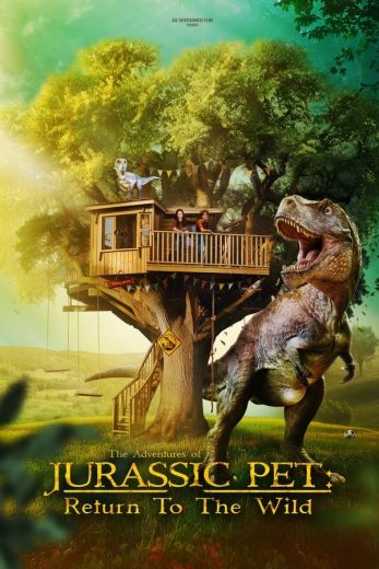 مشاهدة فيلم The Adventures of Jurassic Pet: Return to the Wild 2025 مترجم