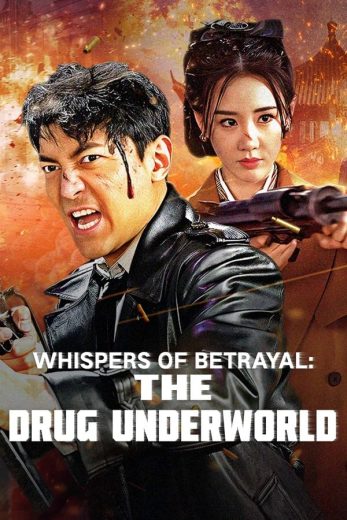 فيلم Whispers of Betrayal: The Drug Underworld 2024 مترجم