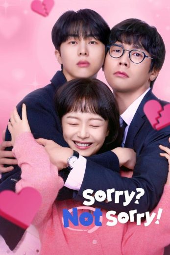 مسلسل آسفة ولكنني لست آسفة Sorry Not Sorry الحلقة 9 مترجمة