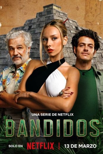 مسلسل Bandidos الموسم الاول مترجم كامل